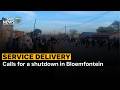 Service delivery | Calls for a shutdown in Bloemfontein