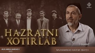 Ilm haqida gap ketsa hursand boʻlardilar | Muhammad Karim domla Ibayev | Hazratni xotirlab 7-son