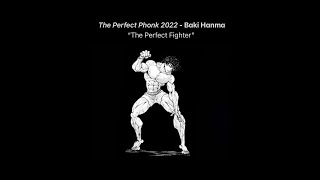 The Perfect Phonk - Baki Hanma Motivation 🔥 - 'The Perfect Fighter'