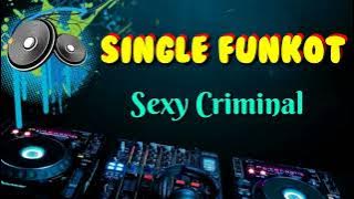 Sexy Criminal ( Instrument ) _ Dennie Rmx _ Single Funkot