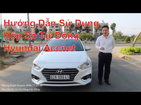 #1 Hướng Dẫn Sử Dụng Hộp Số Tự Động Hyundai Accent 2020 Cho Người Mới. Giá Xe Accent 2020 Lăn Bánh? Mới Nhất