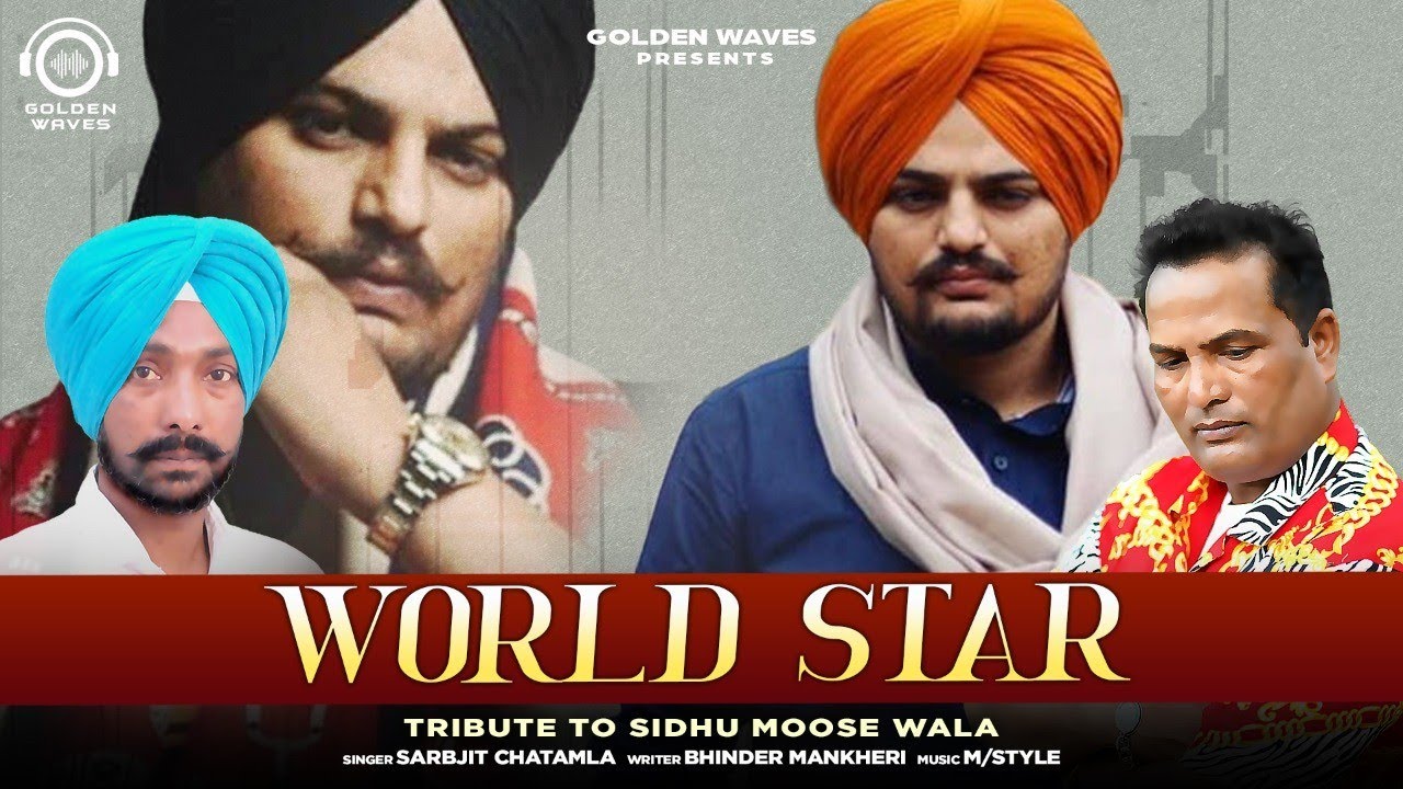 World Star | Sarbjit Chatamla | Sidhu Moose Wala | Latest Punjabi Song 2022