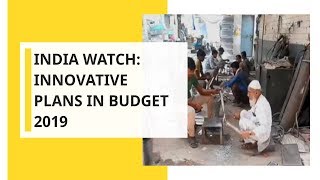 India Watch: Innovative plans in Budget 2019 screenshot 5