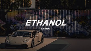 bones - ethanol (slowed)