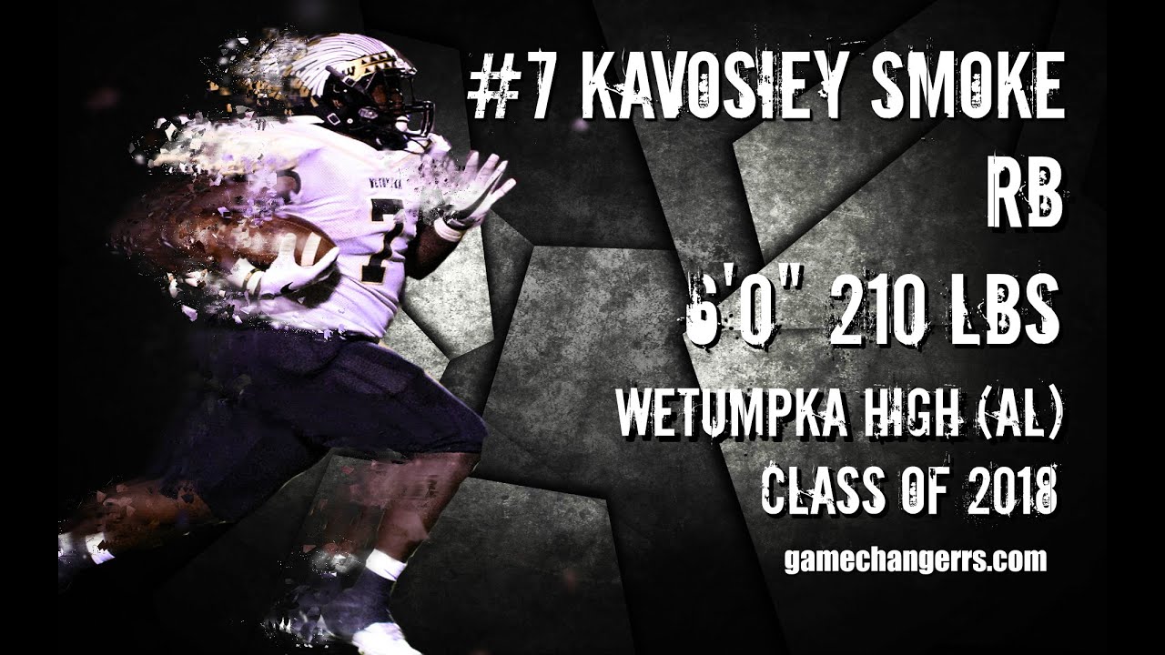 7 Kavosiey Smoke / RB / Wetumpka High (AL) Class of 2018 YouTube