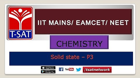IIT MAINS/EAMCET/NEET || CHEMISTRY || Solid state - P3 || Subba Rao