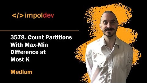 Count Partitions With Max-Min Difference at Most K | LeetCode 3578 - Python