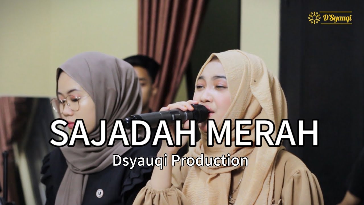 SAJADAH MERAH - Dsyauqi Production (Live Record) Voc. Nur Fadhila