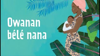 Owanan bélé nana - berceuse du Gabon