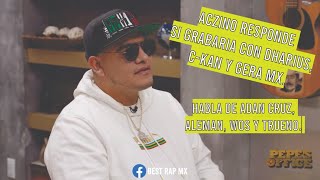 Aczino habla de Don Cheto, Dharius, C-Kan, Gera MX, Alemán, Wos y Trueno