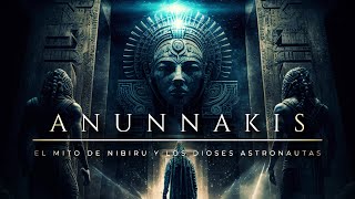 ANUNNAKIS ⚜ | El Mito de Nibiru y los Dioses Astronautas: ¿qué revelaron los escritos sumerios?