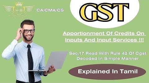 TAMIL/APPORTIONMENT OF COMMON CREDIT Sec.17 of CGST Act 2017 and Rule 42 of CGST Rules 2017 |CA/CS