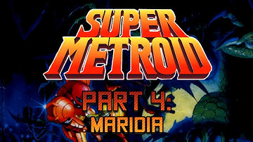 Super Metroid ~ Part 4: Maridia