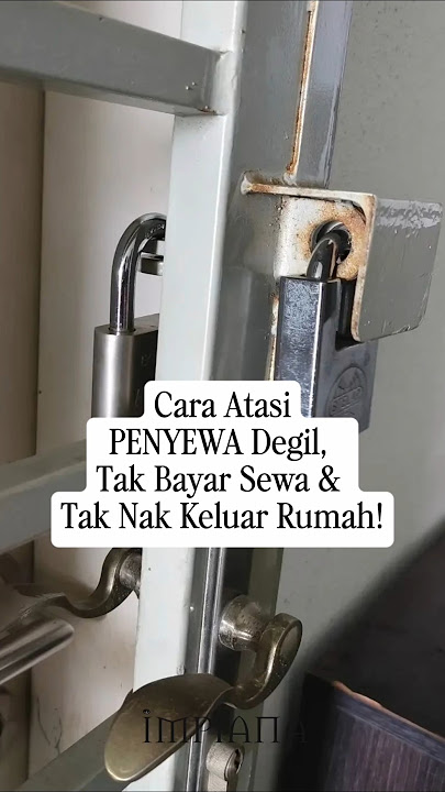 Cara Atasi Penyewa Degil, Tak Bayar Sewa & Tak Nak Keluar Rumah!