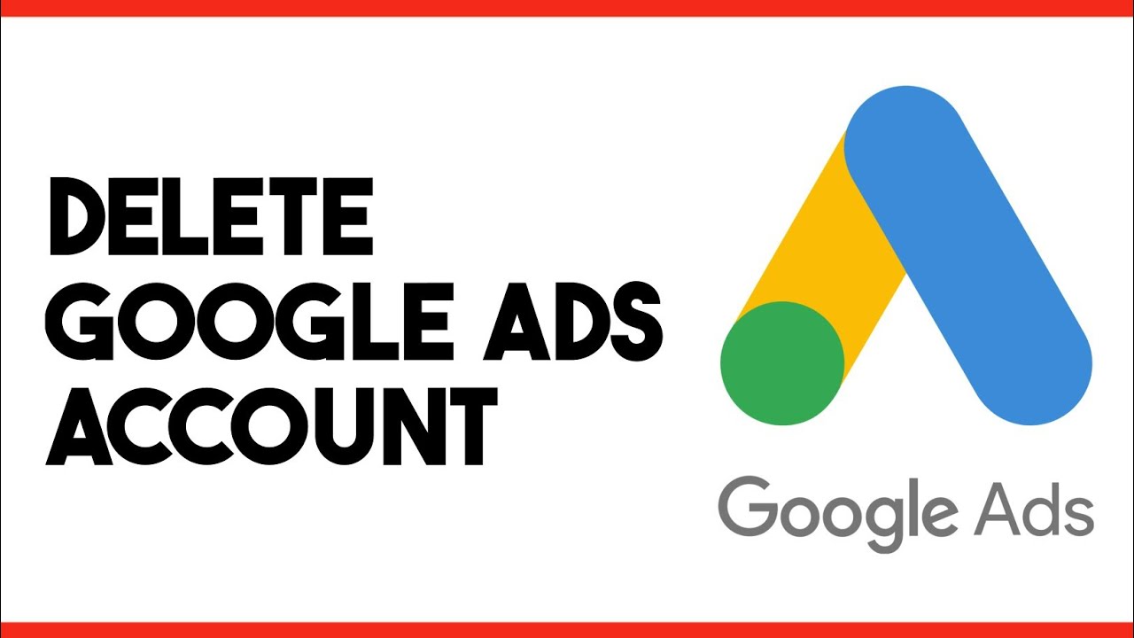 How to delete google ads account youtube
