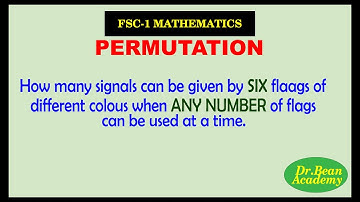 FSC-1 Mathematics PERMUTATION-problem solving when Any number of flags can be used(A-level)