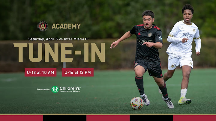 LIVE | ATL UTD U-18s and U-16s vs. Inter Miami CF, presented by Children's Healthcare of Atlanta