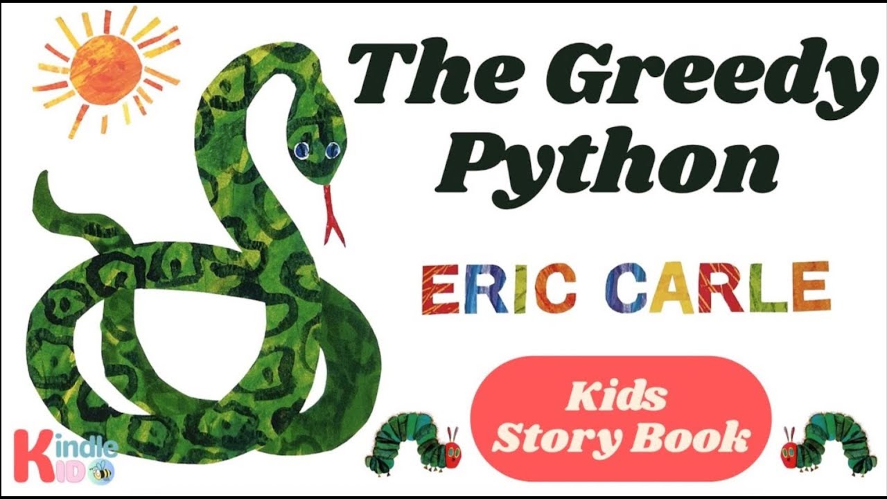 The Greedy Python by Eric Carle || A Fun Lesson on Greed for Kids - YouTube