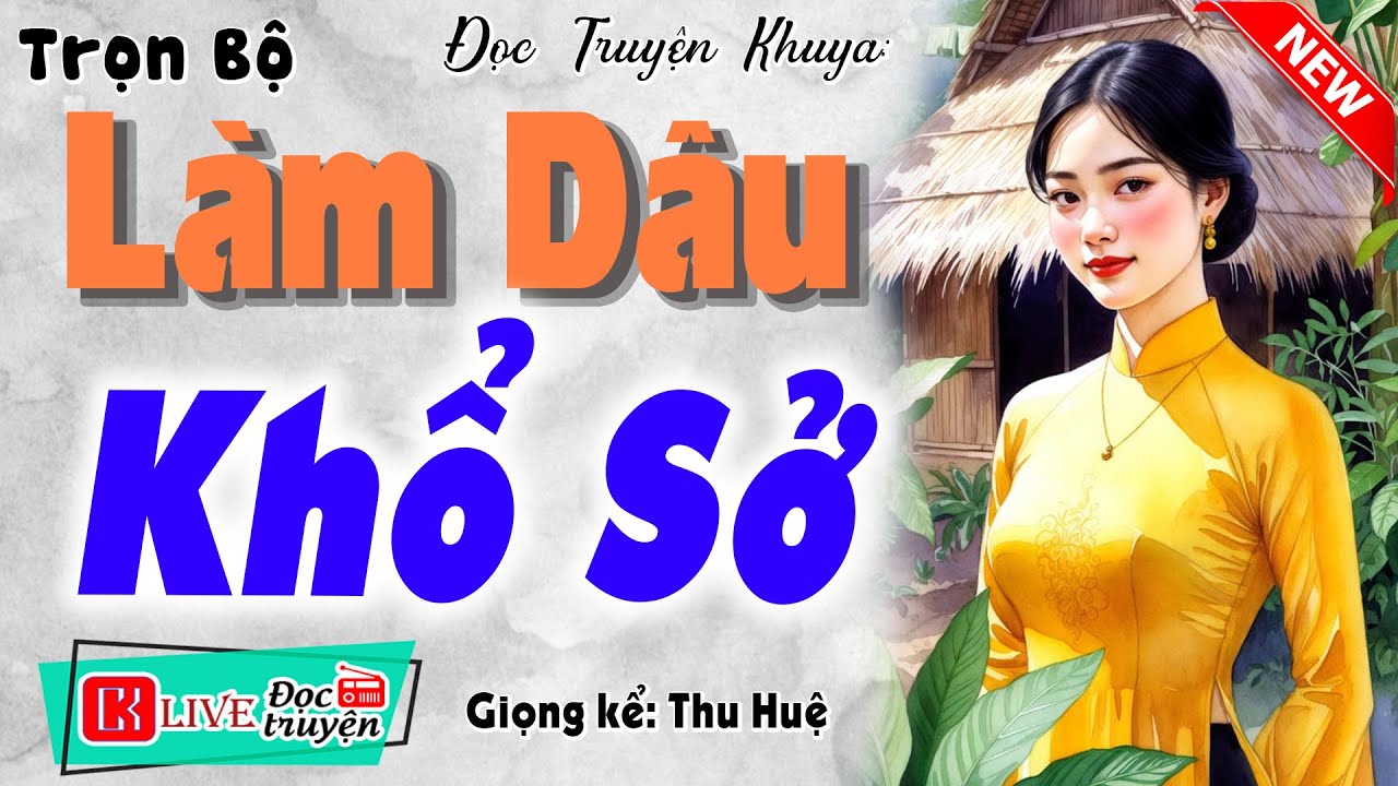 5 Phút nghe cực cảm xúc: LÀM DÂU KHỔ SỞ - Full Truyện đêm khuya việt nam hay 2026 #mcthuhue