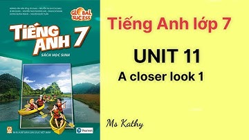 Tiếng Anh lớp 7 (sách mới) Global success Unit 11 A closer look 1