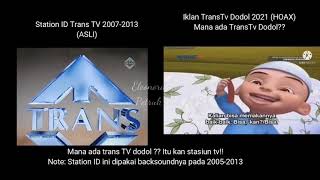 Perbedaan Station ID Trans TV 2007-2013 (ASLI) dengan iklan Trans TV Dodol 2021 (Palsu)
