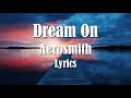 Aerosmith - Dream On (Lyrics) (FULL HD) HQ Audio 🎵