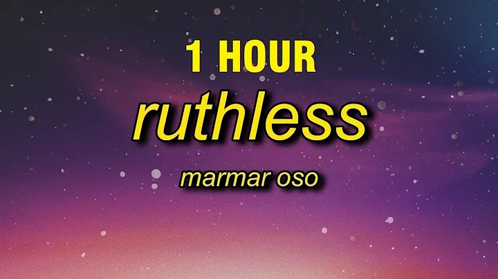 [1 HOUR] MarMar Oso - Ruthless (Lyrics)