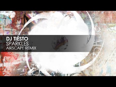 DJ Tiësto - Sparkles (Airscape Remix)