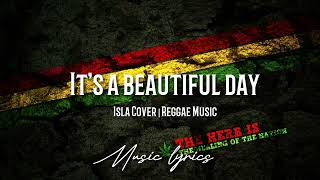 It's a beautiful day | isla cover | Reggae Music