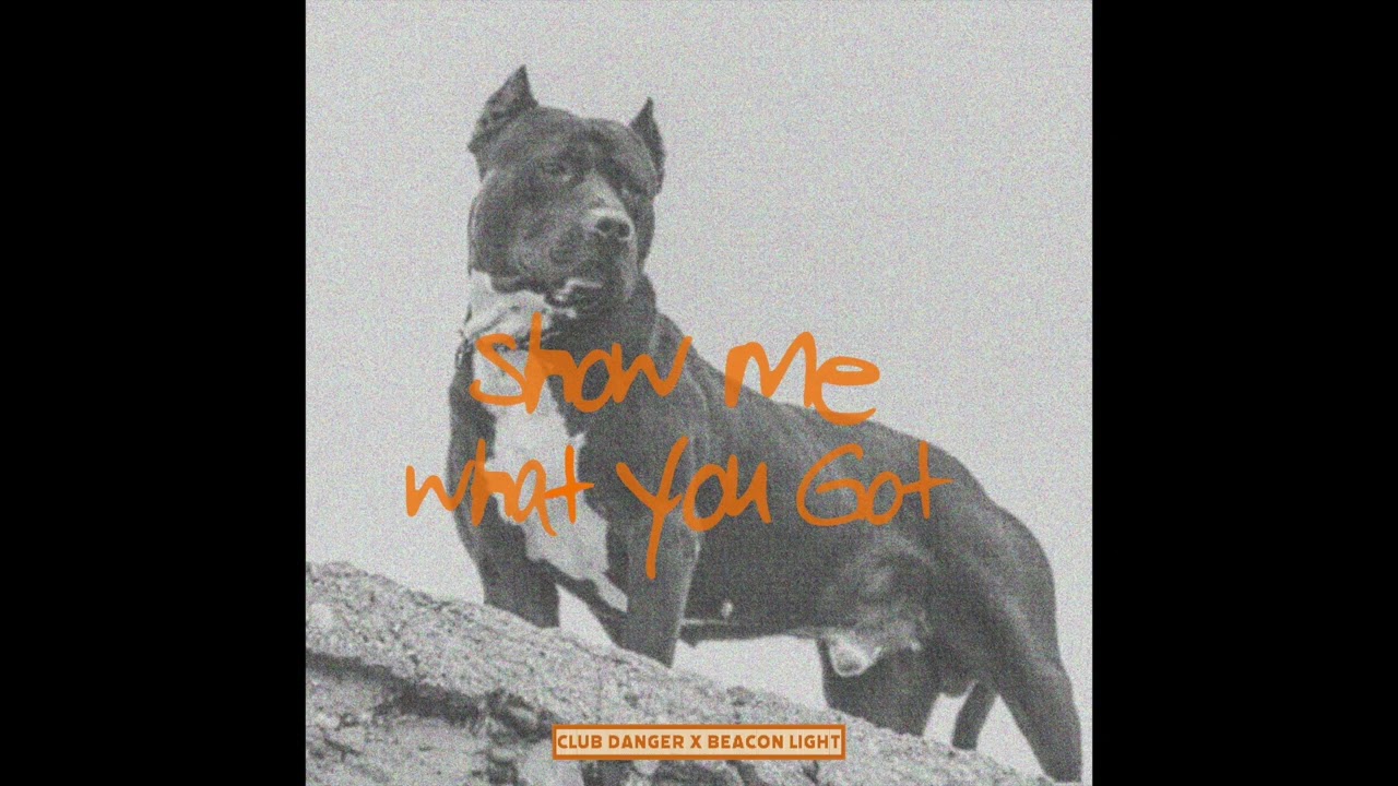 Смотреть «Beacon Light x Club Danger - Show Me What You Got» на YouTube Смотреть «Beacon Light x Club Danger - Show Me What You Got» на YouTube