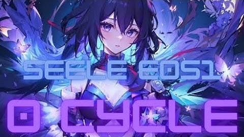 0 cycle MoC 10 E0S1 Seele (No Bronya)
