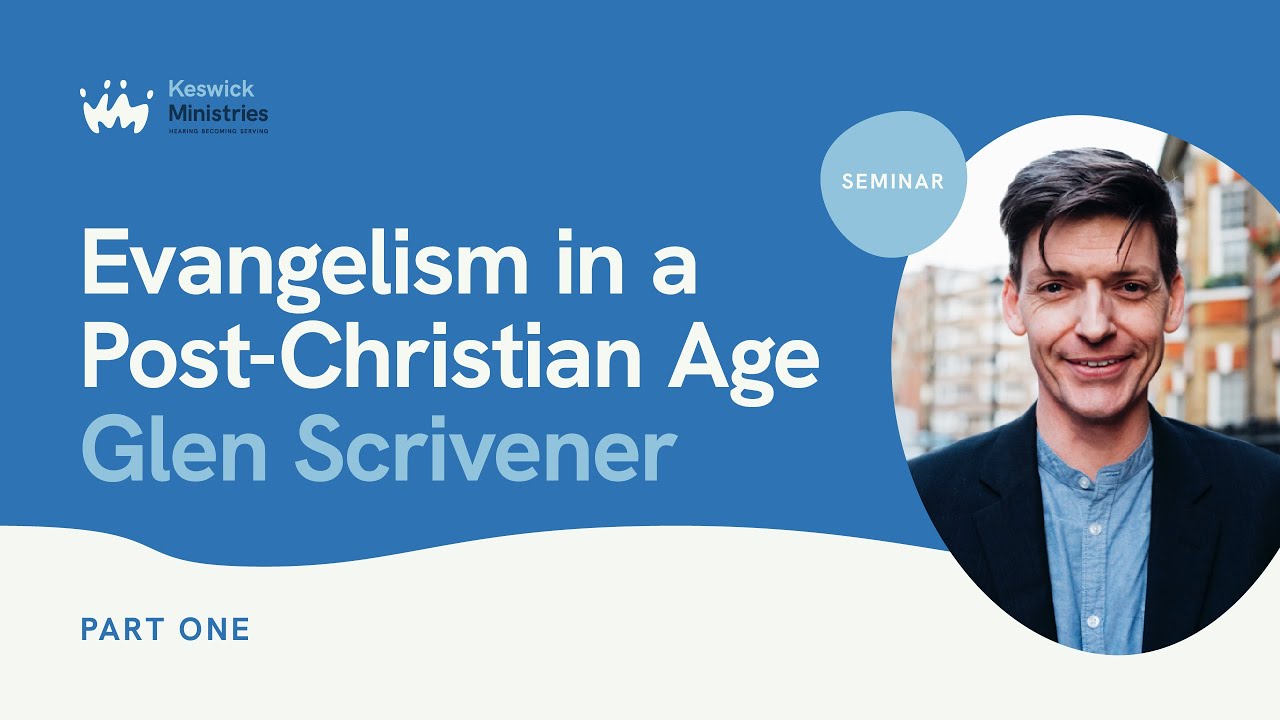 Evangelism In A Post-Christian Age: Part 1