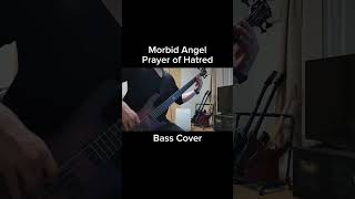 Morbid Angel - Prayer of Hatred【Bass Cover】#shorts