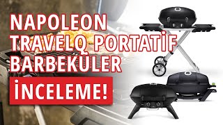 Napoleon Travelq Serisi Barbeküler Kalite Ve Taşınabilirlik Bir Arada.
