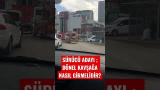 Sürücü Adayi Dönel Kavşağa Nasil Gi̇rmeli̇di̇r ?