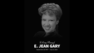 E  Jean Gary Memorial Tribute