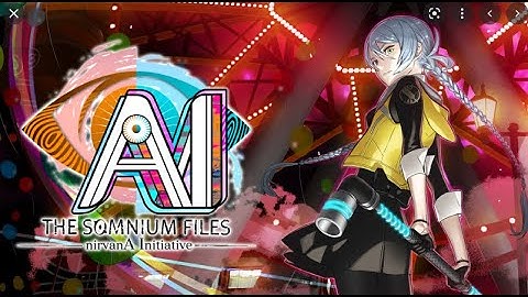 We’re coming for you tearer!: AI The Somnium Files nirvanA Initiative Part 6