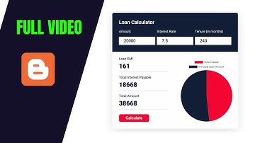 [FULL VIDEO] Create A Loan/EMI Calculator For Your Blogger Website Using HTML, CSS & JS
