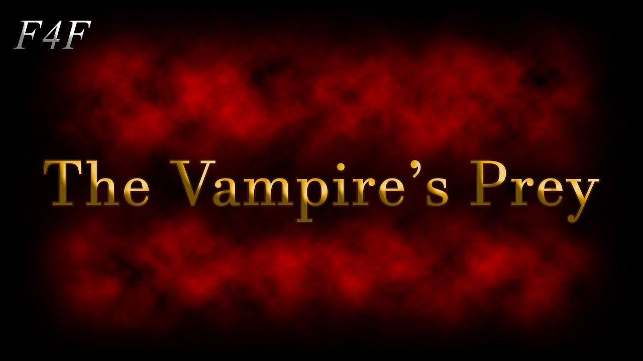 (F4F) Добыча вампира (ASMR-ролевая игра) (Обратная яндере) (Слушатель-вампир) (Оратор-горничная)