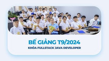 📷 [RECAP] BẾ GIẢNG KHÓA FULL STACK JAVA DEVELOPER - TỰ TIN TRỞ THÀNH LẬP TRÌNH VIÊN CHUYÊN NGHIỆP