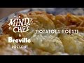 Potatoes Roesti Recipe from Gabrielle Hamilton Mind of a Chef Powered by Breville