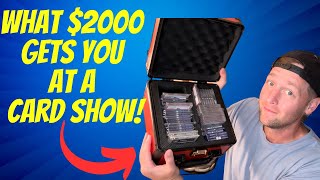 What Can $2000 Get You At A Sports Card Show???