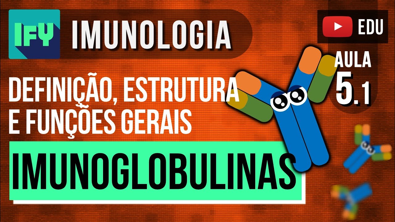 AULA 5-1 - Anticorpos (Ig's) e Resposta Imune Humoral