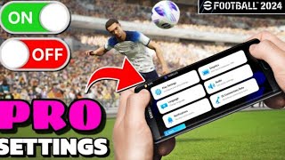 PRO SETTINGS YOU MUST KNOW🥶🥶||eFootball2024