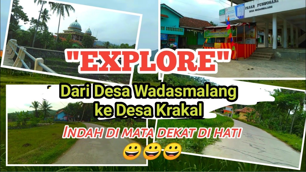 Explore jalan dari Wadasmalang ke Krakal-Fadly Channel