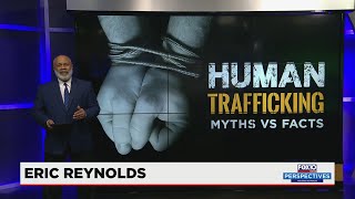 Perspectives: Human Trafficking - Myths vs. Facts
