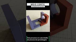 Curso de desenho técnico - Meio corte e corte composto ? - Aprenda a fazer com modelos reais!