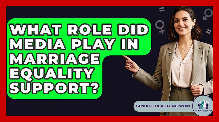 What Role Did Media Play In Marriage Equality Support? - Gender Equality Network