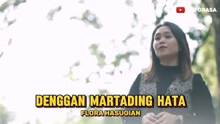 Flora Hasugian - Denggan Martading Hata | Lagu Batak Lyrics