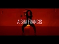 AISHA FRANCIS HEELS CHOREOGRAPHY 'SATIVA' BY JHENÉ AIKO FEATURING SWAE LEE